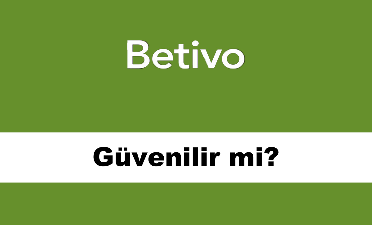 betivogüvenilirmi