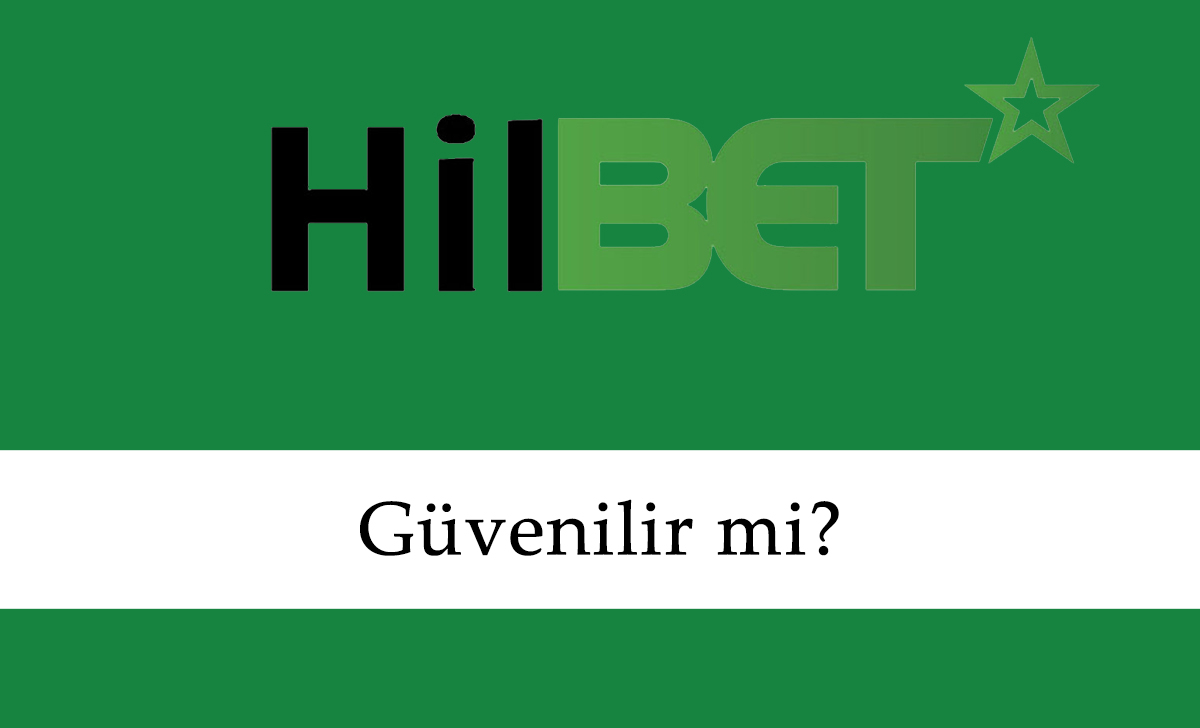 Hilbet Güvenilir mi?