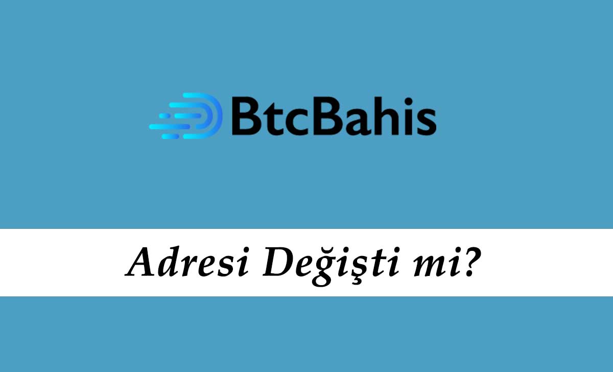 Btcbahis Adresi Değişti mi?