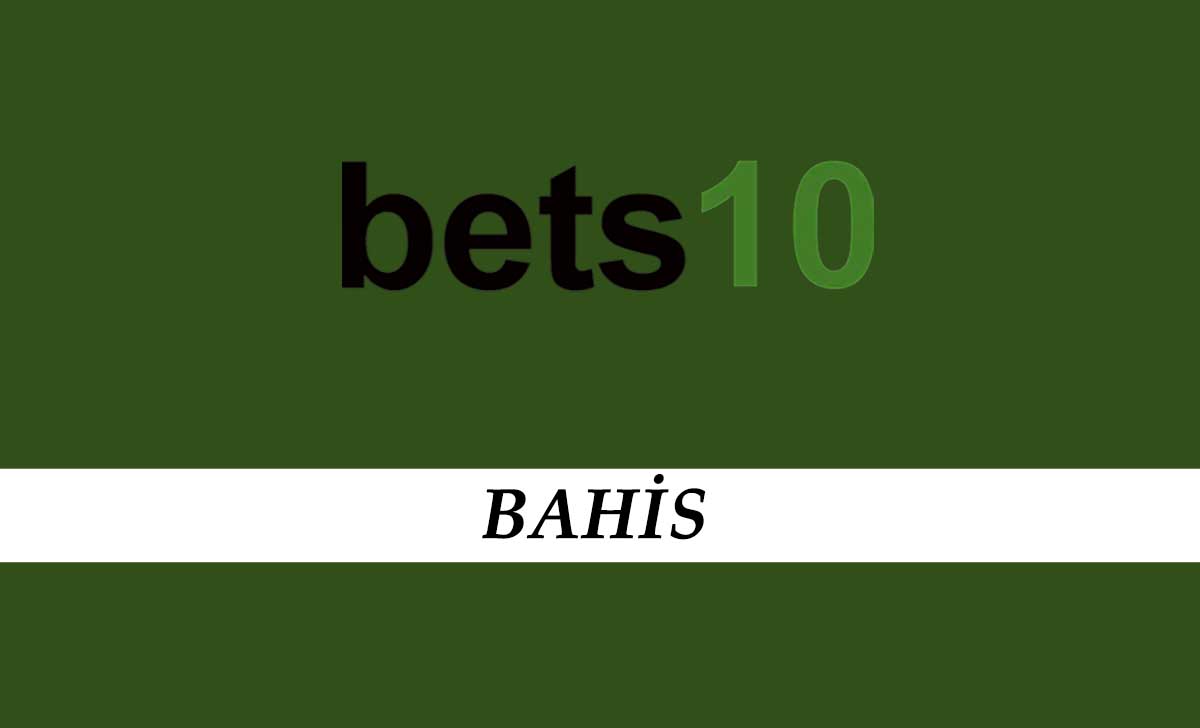 Bets10 Bahis