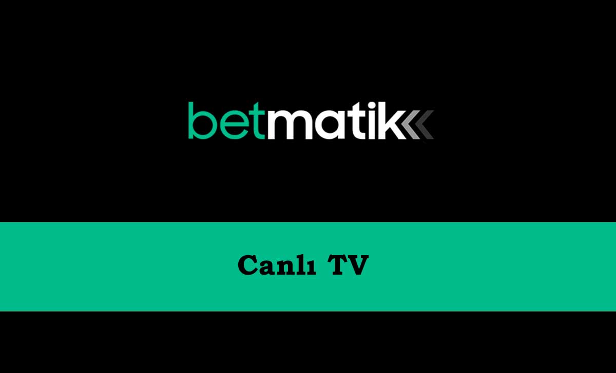 Betmatik Canlı TV