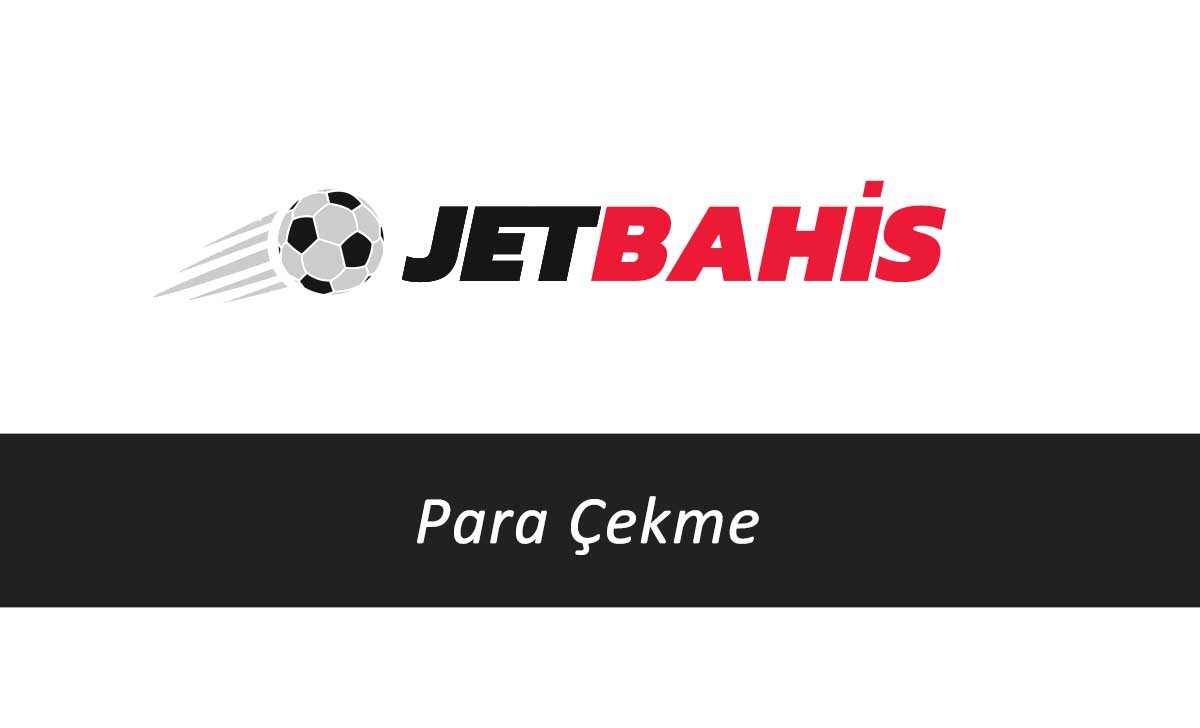 Jetbahis Para Çekme