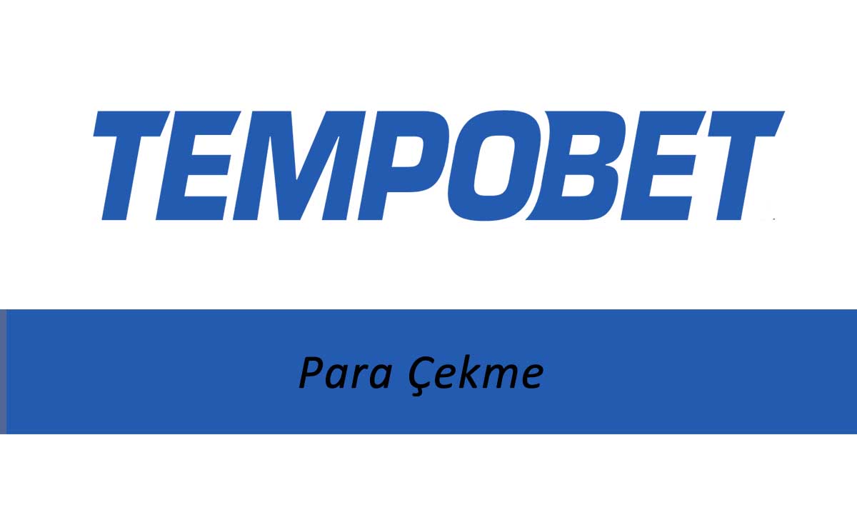 Tempobet Para Çekme