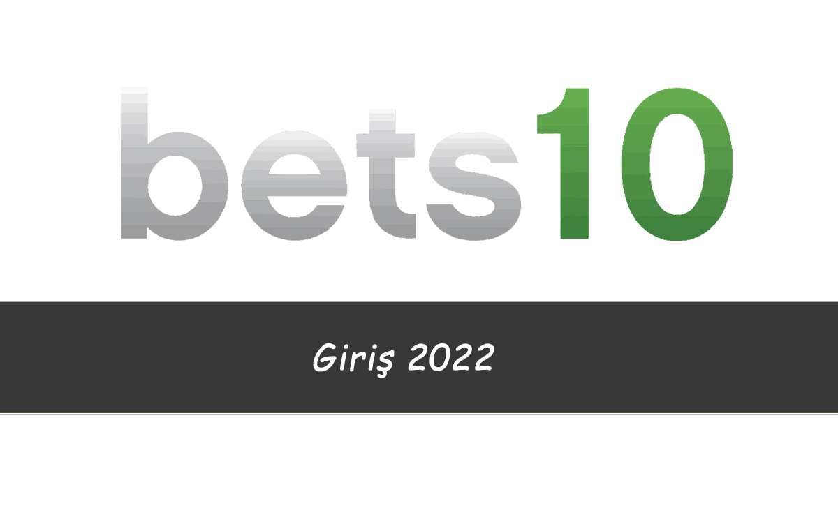 Bets10 Giriş 2022