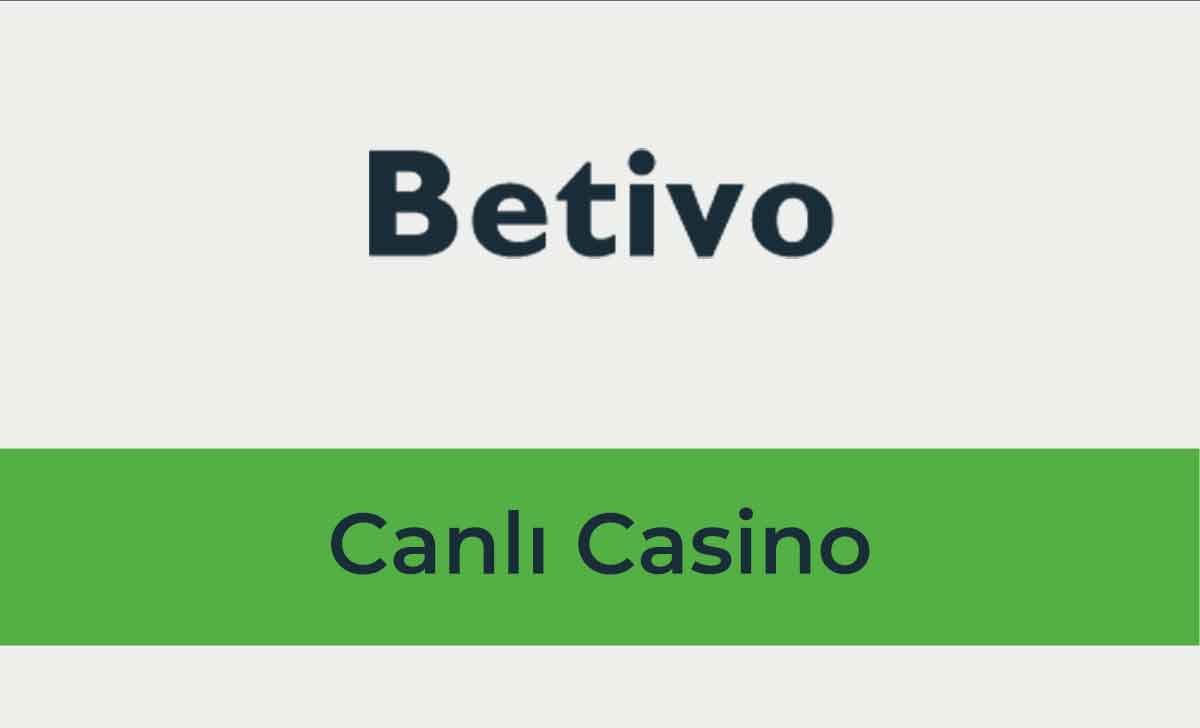 Betivo Canlı Casino