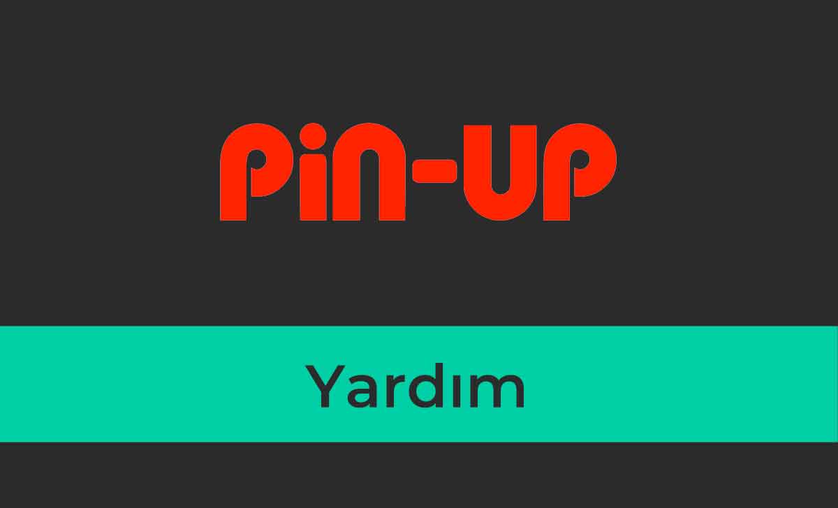 Pin up Yardım