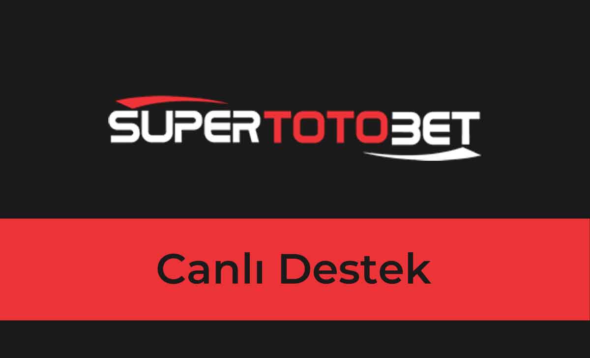 Süpertotobet Canlı Destek