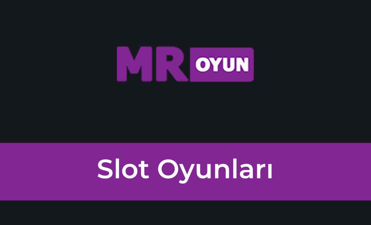 MrOyun Slot Oyunları